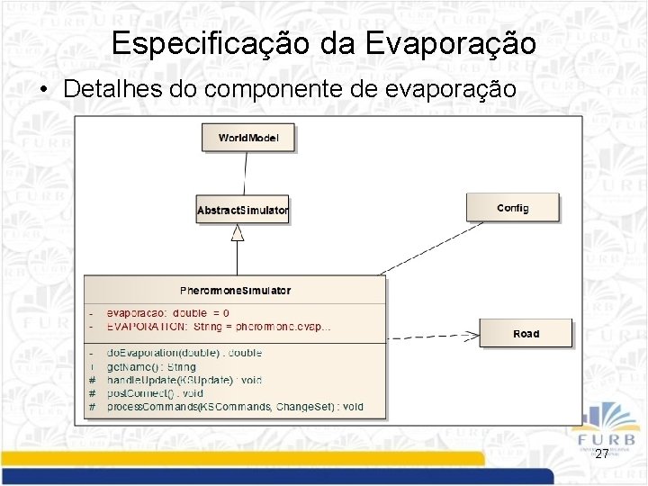 Especificação da Evaporação • Detalhes do componente de evaporação 27 