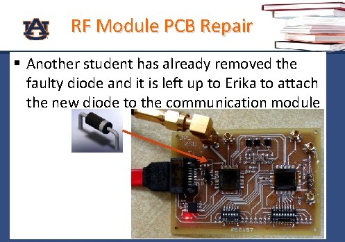 RF Module PCB Repair § Another student has already removed the faulty diode and