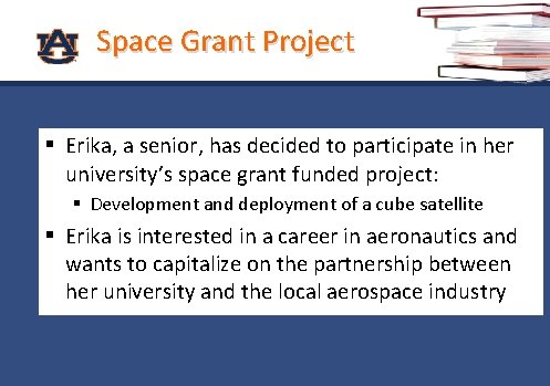 Space Grant Project § Erika, a senior, has decided to participate in her university’s