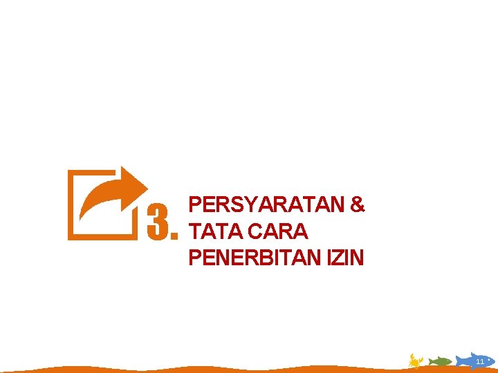 3. PERSYARATAN & TATA CARA PENERBITAN IZIN 11 