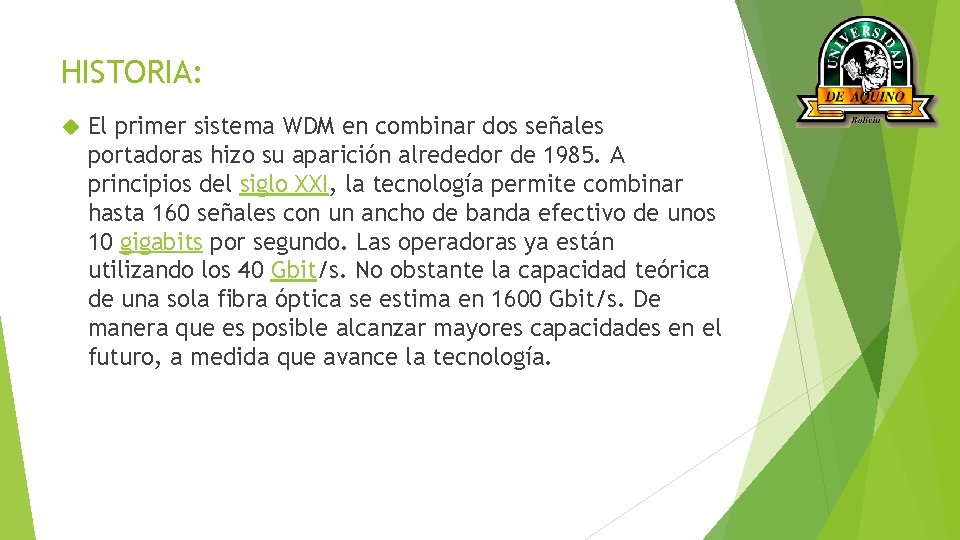 HISTORIA: El primer sistema WDM en combinar dos señales portadoras hizo su aparición alrededor