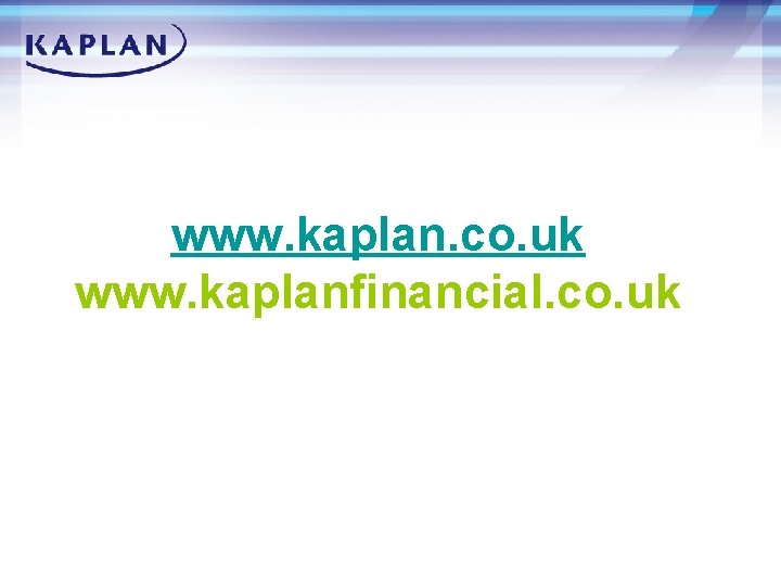 www. kaplan. co. uk www. kaplanfinancial. co. uk 