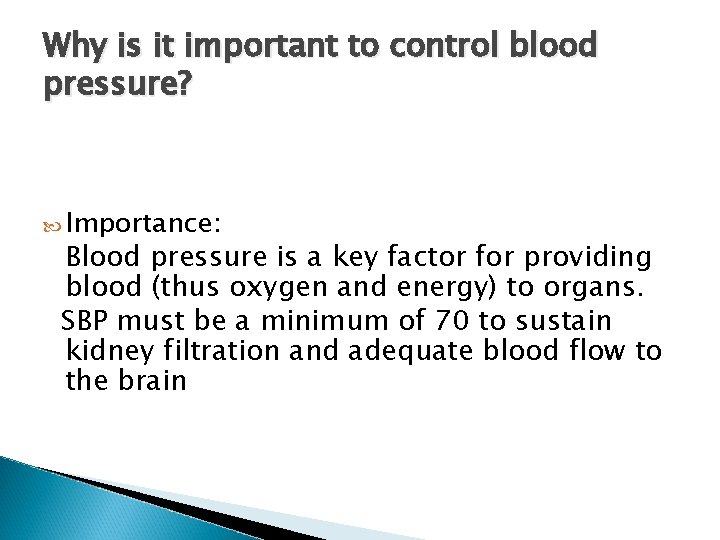 Why is it important to control blood pressure? Importance: Blood pressure is a key Why is it important to control blood pressure? Importance: Blood pressure is a key