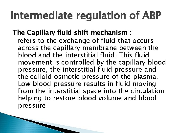 Intermediate regulation of ABP The Capillary fluid shift mechanism : refers to the exchange Intermediate regulation of ABP The Capillary fluid shift mechanism : refers to the exchange