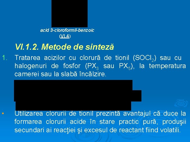 acid 3 -cloroformil-benzoic (VI. 4) VI. 1. 2. Metode de sinteză 1. Tratarea acizilor