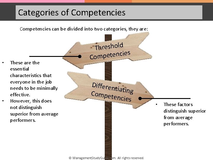 Categories of Competencies can be divided into two categories, they are: • • These