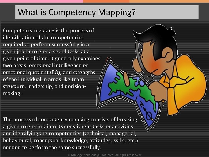 What is Competency Mapping? Competency mapping is the process of identification of the competencies