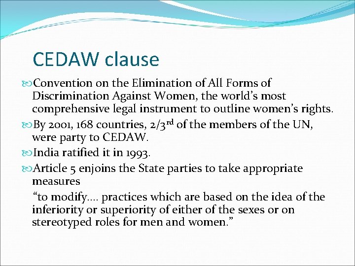CEDAW clause Convention on the Elimination of All Forms of Discrimination Against Women, the