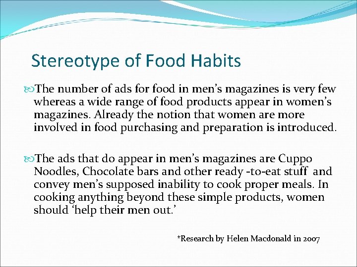 Stereotype of Food Habits The number of ads for food in men’s magazines is