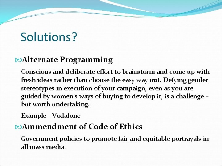 Solutions? Alternate Programming Conscious and deliberate effort to brainstorm and come up with fresh