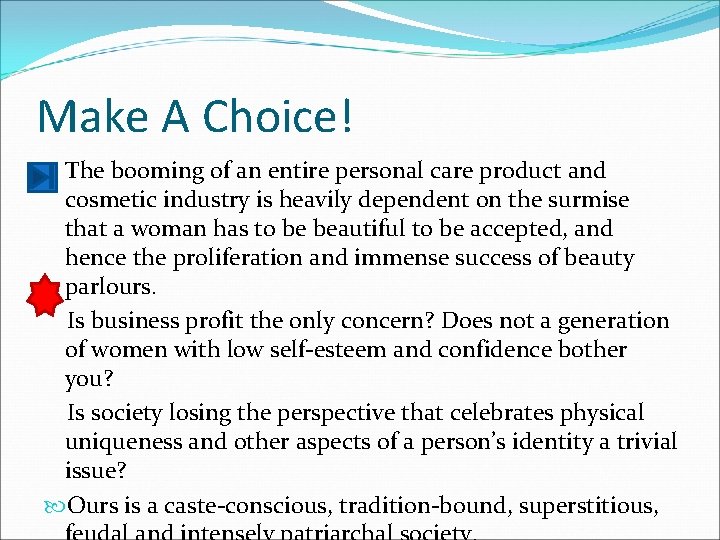 Make A Choice! The booming of an entire personal care product and cosmetic industry