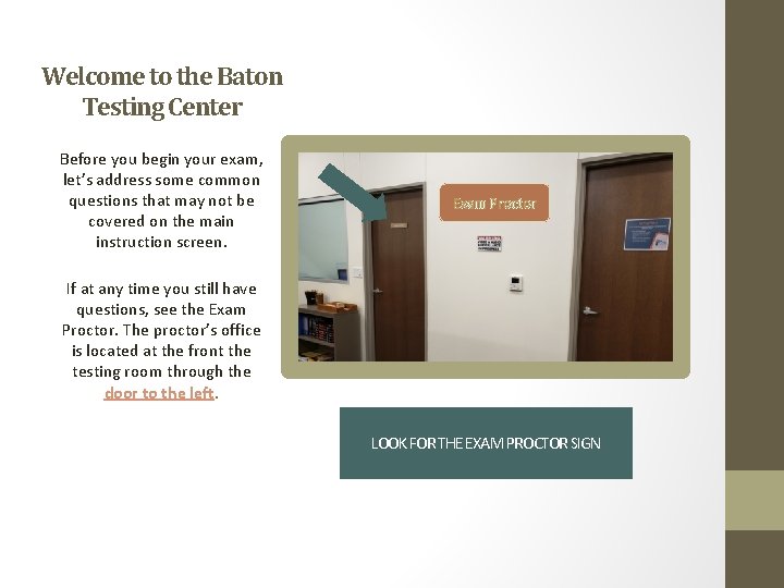 Welcome to the Baton Testing Center Before you begin your exam, let’s address some