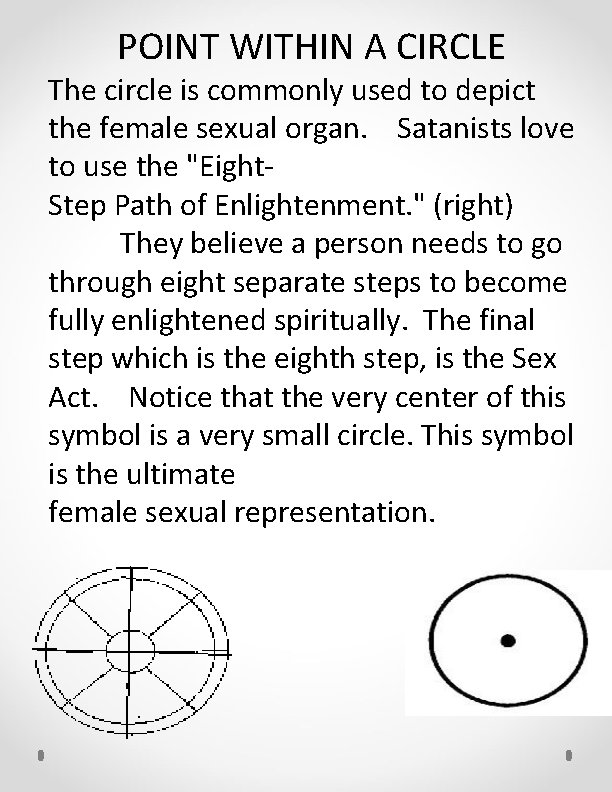 POINT WITHIN A CIRCLE The circle is commonly used to depict the female sexual