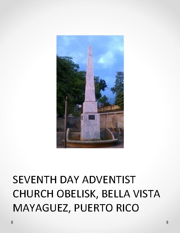SEVENTH DAY ADVENTIST CHURCH OBELISK, BELLA VISTA MAYAGUEZ, PUERTO RICO 