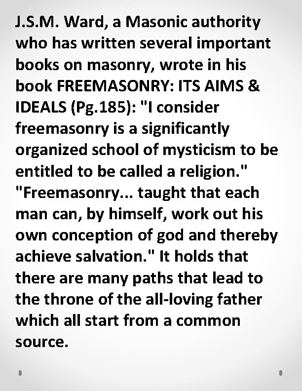 J. S. M. Ward, a Masonic authority who has written several important books on