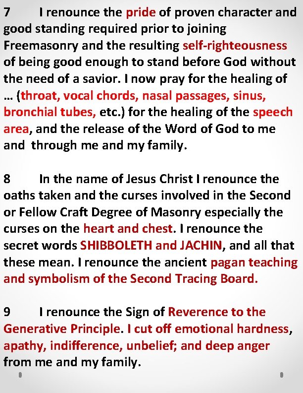 7 I renounce the pride of proven character and good standing required prior to