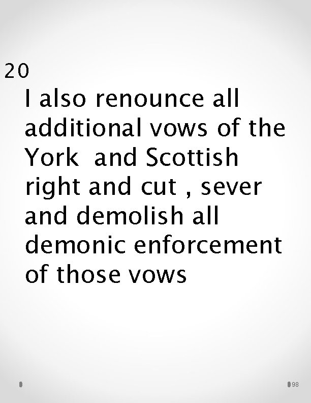 20 I also renounce all additional vows of the York and Scottish right and
