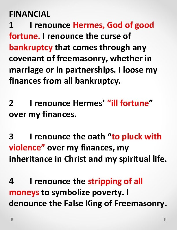 FINANCIAL 1 I renounce Hermes, God of good fortune. I renounce the curse of