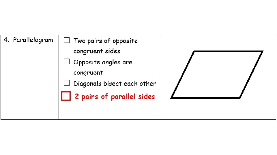 2 pairs of parallel sides 