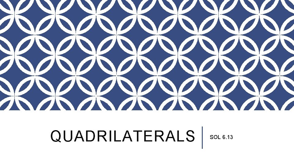 QUADRILATERALS SOL 6. 13 
