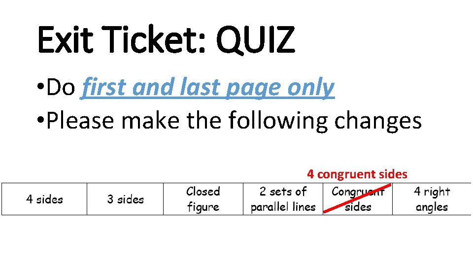 Exit Ticket: QUIZ • Do first and last page only • Please make the