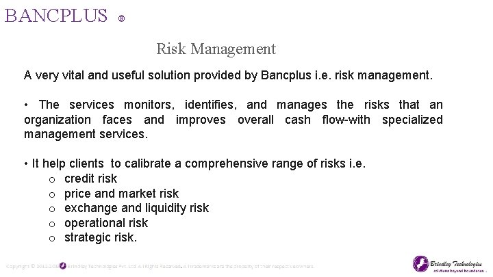 BANCPLUS ® Risk Management A very vital and useful solution provided by Bancplus i.