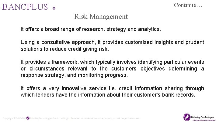 BANCPLUS Continue… ® Risk Management It offers a broad range of research, strategy and