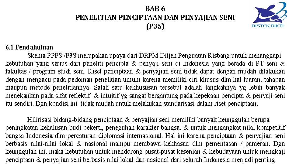 BAB 6 PENELITIAN PENCIPTAAN DAN PENYAJIAN SENI (P 3 S) 6. 1 Pendahuluan Skema