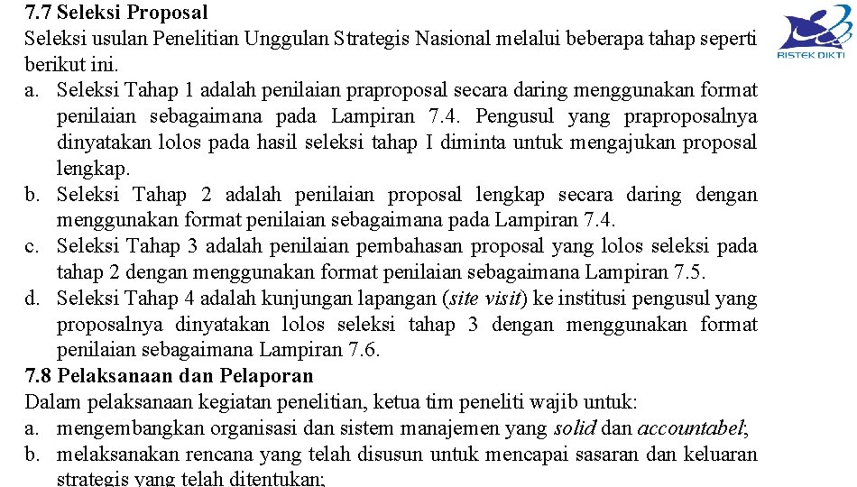 7. 7 Seleksi Proposal Seleksi usulan Penelitian Unggulan Strategis Nasional melalui beberapa tahap seperti