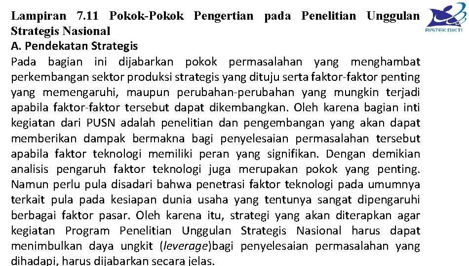 Lampiran 7. 11 Pokok-Pokok Pengertian pada Penelitian Unggulan Strategis Nasional A. Pendekatan Strategis Pada