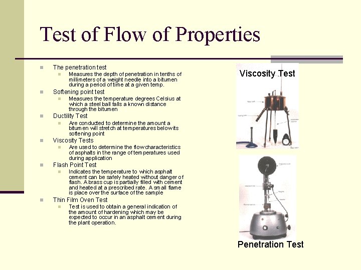 Test of Flow of Properties n The penetration test n n Are used to