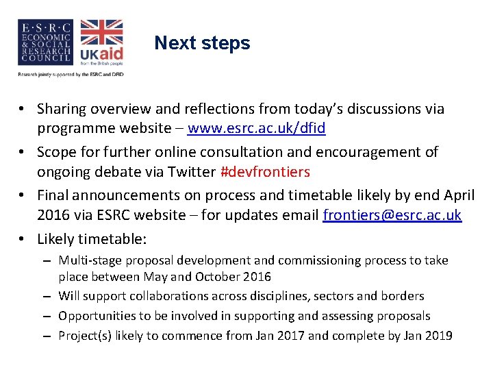 Next steps • Sharing overview and reflections from today’s discussions via programme website –