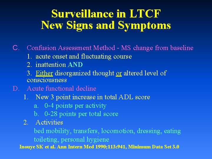 Surveillance in LTCF New Signs and Symptoms C. Confusion Assessment Method - MS change