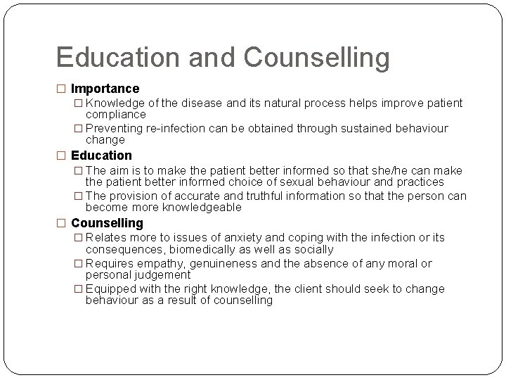 Education and Counselling � Importance � Knowledge of the disease and its natural process