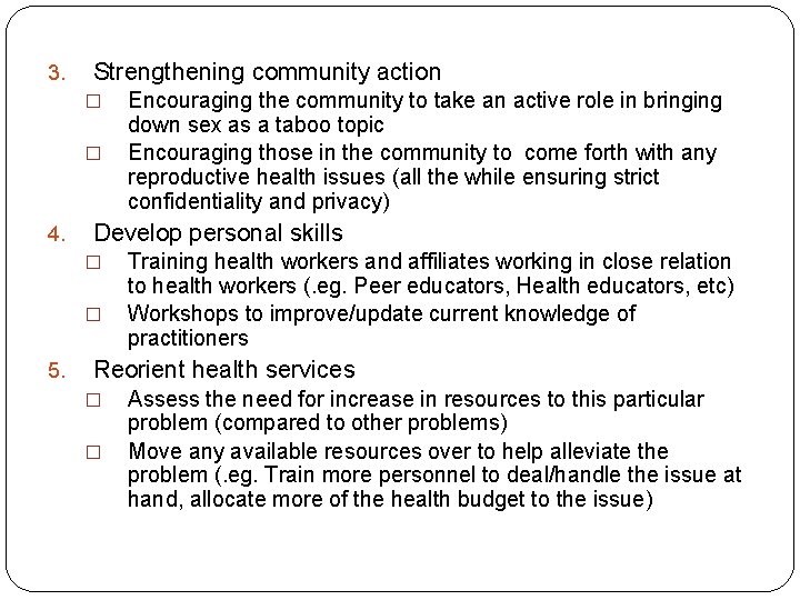 3. Strengthening community action � � 4. Develop personal skills � � 5. Encouraging