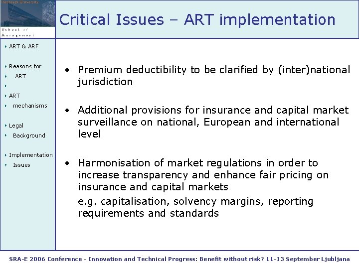 Critical Issues – ART implementation ART & ARF Reasons for ART • Premium deductibility