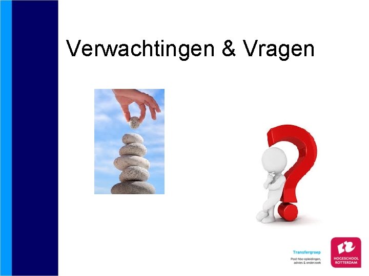 Verwachtingen & Vragen 