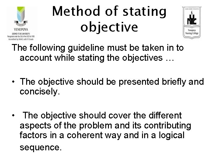 Method of stating objective The following guideline must be taken in to account while