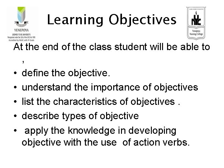 Learning Objectives At the end of the class student will be able to ,