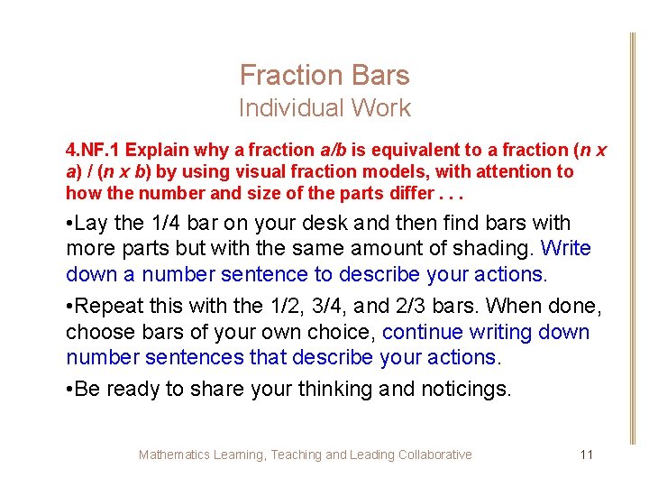 Fraction Bars Individual Work 4. NF. 1 Explain why a fraction a/b is equivalent