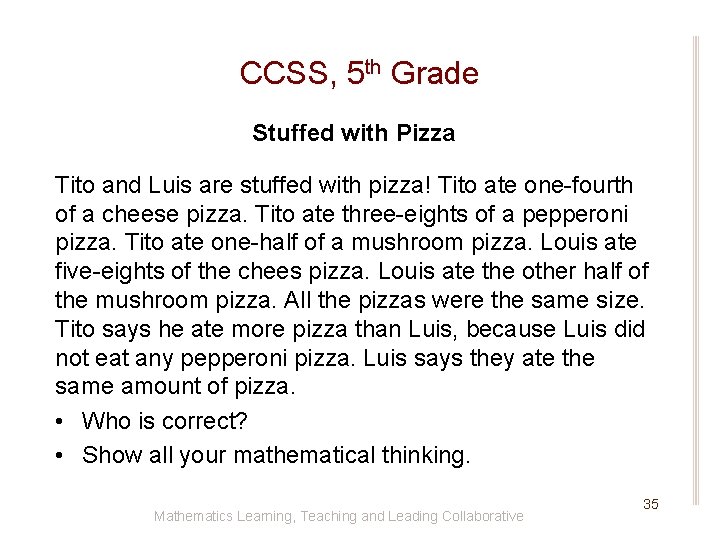 CCSS, 5 th Grade Stuffed with Pizza Tito and Luis are stuffed with pizza!