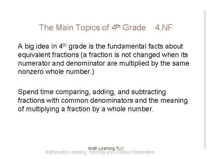 The Main Topics of 4 th Grade 4. NF A big idea in 4
