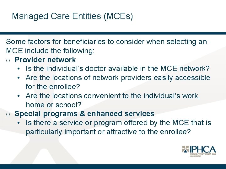 Managed Care Entities (MCEs) Some factors for beneficiaries to consider when selecting an MCE