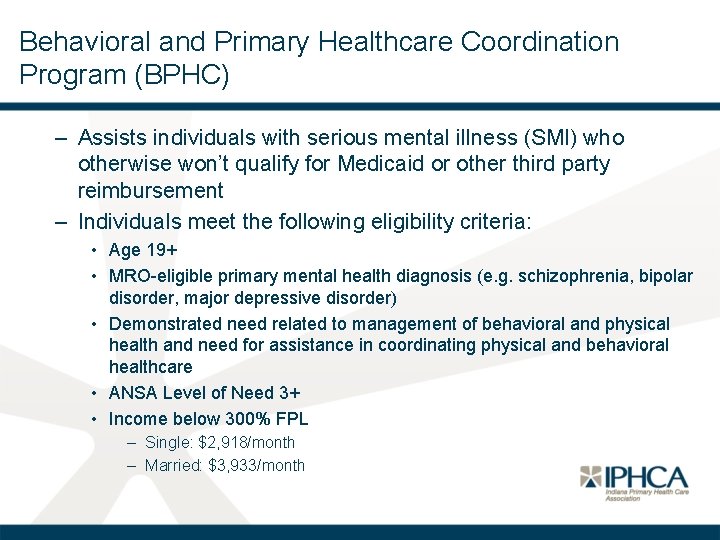 Behavioral and Primary Healthcare Coordination Program (BPHC) – Assists individuals with serious mental illness