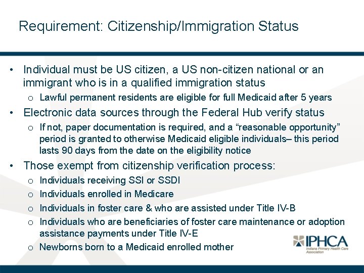 Requirement: Citizenship/Immigration Status • Individual must be US citizen, a US non-citizen national or