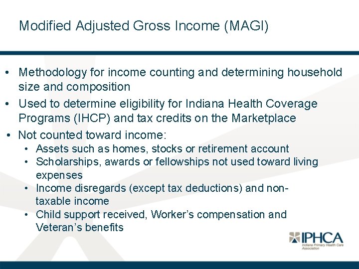 Modified Adjusted Gross Income (MAGI) • Methodology for income counting and determining household size