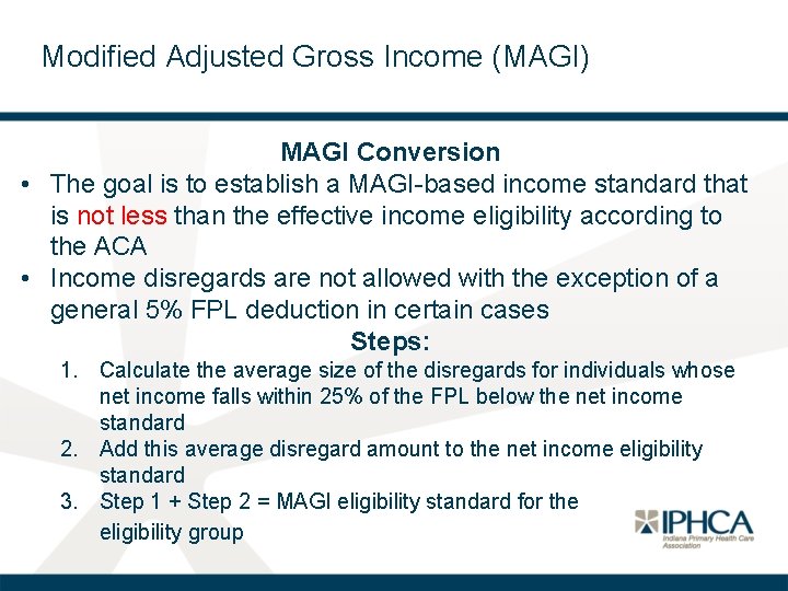 Modified Adjusted Gross Income (MAGI) MAGI Conversion • The goal is to establish a