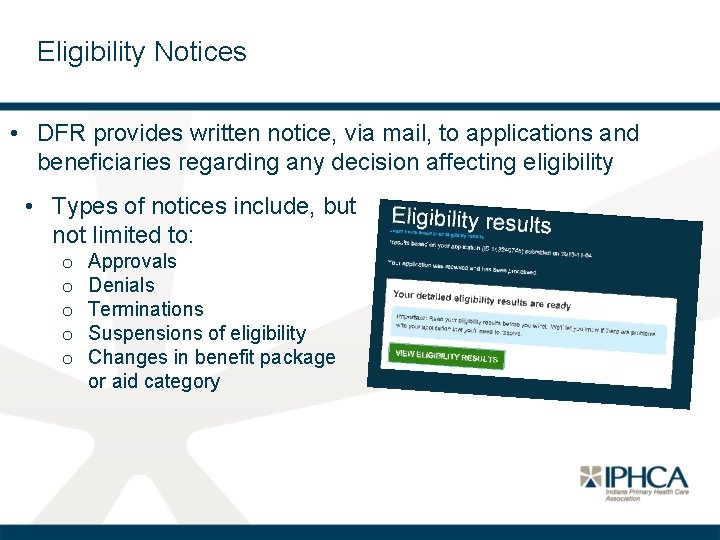 Eligibility Notices • DFR provides written notice, via mail, to applications and beneficiaries regarding