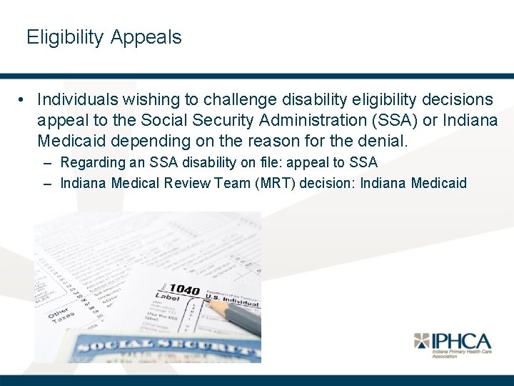 Eligibility Appeals • Individuals wishing to challenge disability eligibility decisions appeal to the Social