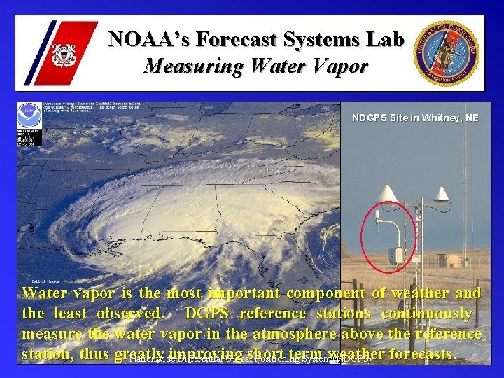 NOAA’s Forecast Systems Lab Measuring Water Vapor NDGPS Site in Whitney, NE Water vapor